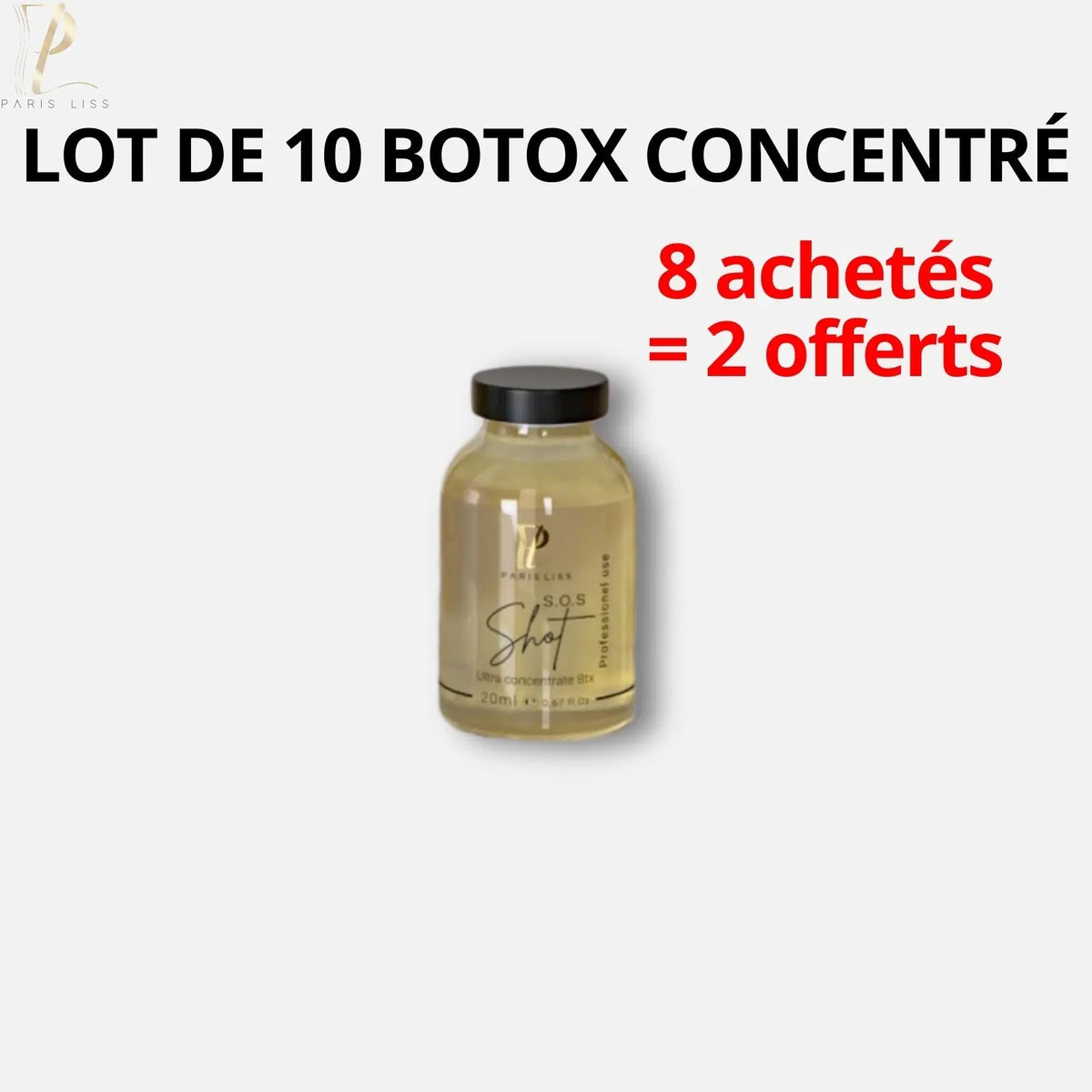 Lot 10 B0TOX - S.O.S   SHOT – Soin Express B0TOX concentré très puissant - 20 ML Paris Lisslissage-PARISLISS.COM